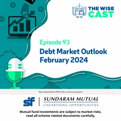 Episode 93 - Fixed Income Market Outlook – February 2024