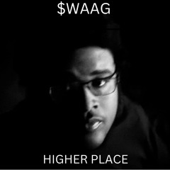 $WAAG - Higher place