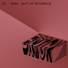 #02 - doen, durf of Wildeburg