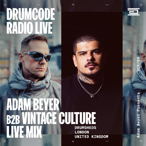 Adam Beyer & Vintage Culture @ Drumcode Radio 769 (Drumcode
