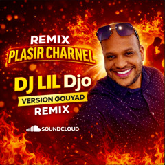 Dj LiL Djo  Plaisir Charnel Gouyad