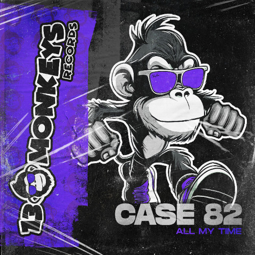 Case 82 - All My Time (Original Mix)