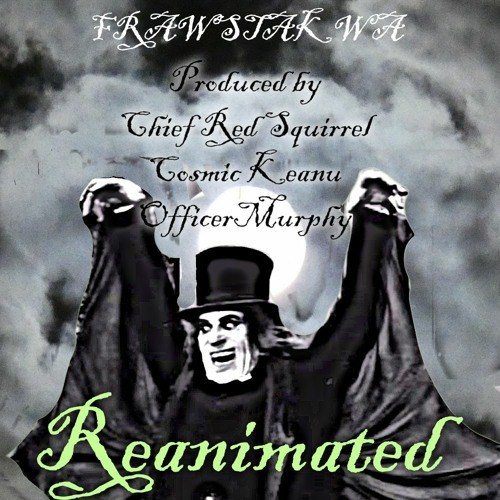 Reanimated (feat. FRAWSTAKWA) An OfficerMurphy Mix