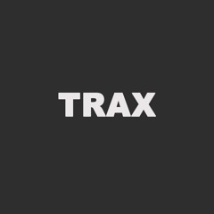 TRAX