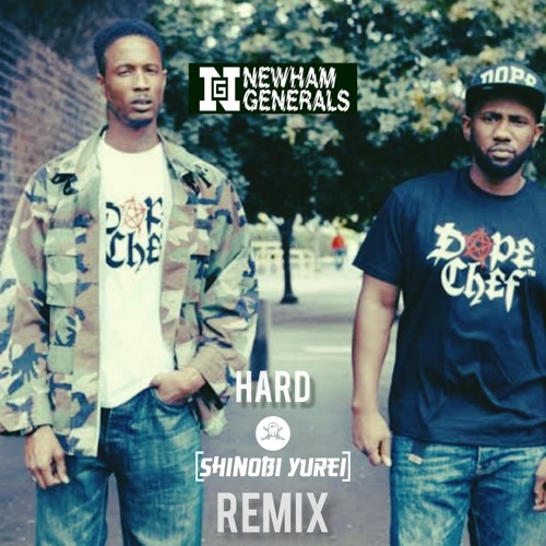 stream-newham-generals-breakage-hard-shinobi-s-go-harder-remix-by