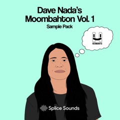 Dave Nada's Moombahton Vol.1 (OUT NOW ON SPLICE)