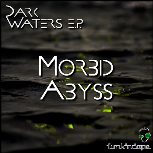 MORBID ABYSS - FUNKNDOPE