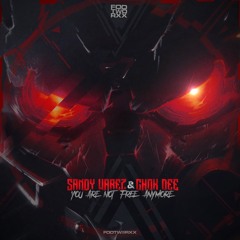 SANDY WAREZ & CHOK DEE - YOU ARE NOT FREE ANYMORE - FWXXDIGI128