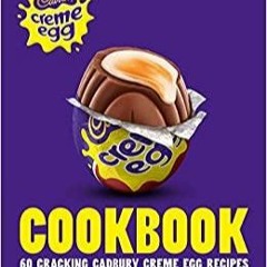 (PDF~~Download) The Cadbury Creme Egg Cookbook