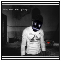 Daboy Mont - When I Grow Up (Remix)