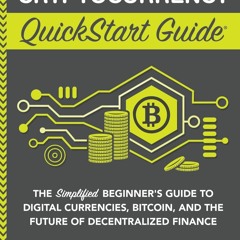{READ} Cryptocurrency QuickStart Guide: The Simplified Beginner?s Guide to Digit