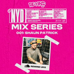 Rewind UKG Mix Series 001: Shaun Patrick