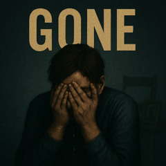 Gone