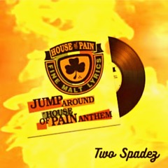 Jump Around - House of Pain (TWØ SPAÐEZ REMIX) [FREE DL]
