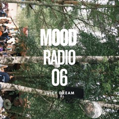 Mood Radio #6. by sabbahudin // Juicy Dream [vinyl only]