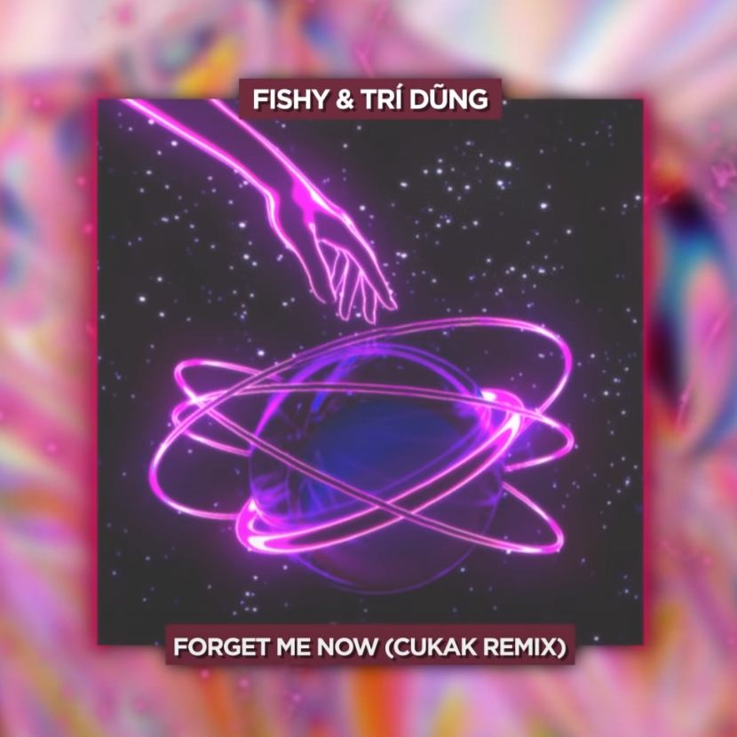 Lejupielādēt Forget Me Now - Fishy ft. Trí Dũng「Cukak Remix」