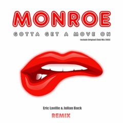 Monroe - Gotta get a move on  ( Eric Laville & Julian Back Remix )