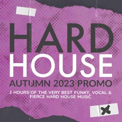Hard House - Autumn 2023 Promo