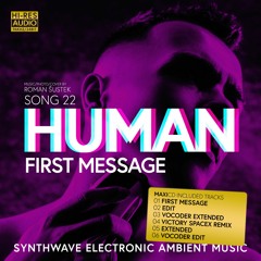 SONG 22 HUMAN (First Message)