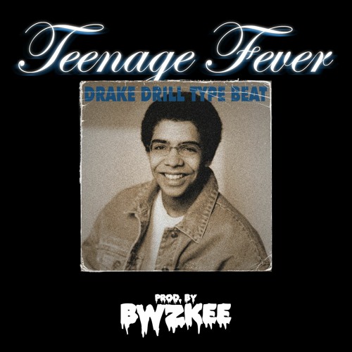 Drake – Teenage Fever Lyrics