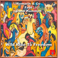 Wild Ride To Freedom Feat Dana Hammon