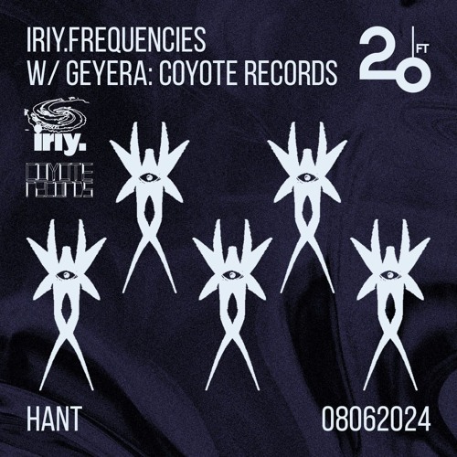 IRIY.frequencies w/ geyera: Coyote Records @ 20ft Radio - 08/06/2024