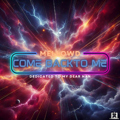 MellowD - Come Back to Me [SINGLE] 🎉COMING ON FRIDAY,AUGUST 29th ★ 🤩👍