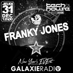 FRANKY JONES "Rave Attack" @ GALAXIE RADIO "Tech Da House" (31.12.20 - FRANCE)