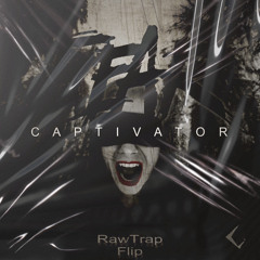 Captivator - FEAR ( Radio Remix ) [SCHWARZKOPF RAWTRAP FLIP]