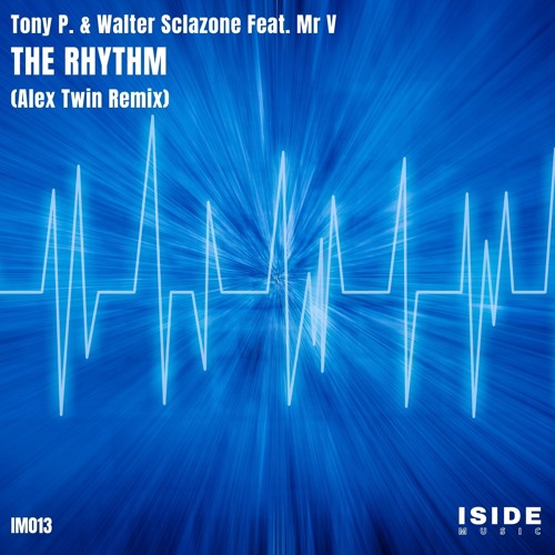 IM013 Tony P, Walter Scalzone Feat. Mr V_The Rhythm_(Alex Twin Remix) *prewiev