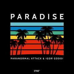 Paranormal Attack & Igor Godoi - Paradise