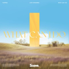 Filippide & Lost In Reveries - What Can I Do