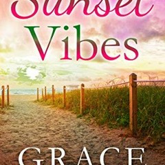 ✔️ [PDF] Download Sunset Vibes (Miami Beach Series Book 2) by  Grace Meyers