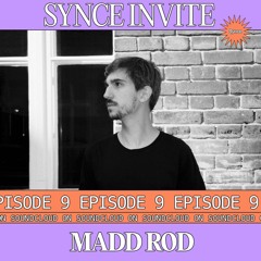Synce Invite 009: Madd Rod