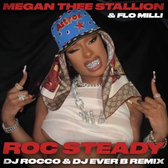 Megan Thee Stallion & Flo Milli - Roc Steady (DJ ROCCO & DJ EVER B Remix)