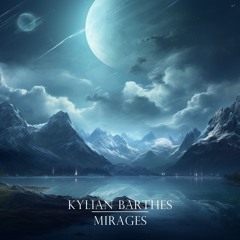 Kylian Barthes - Mirages | Atmospheric Ambient Orchestral Music