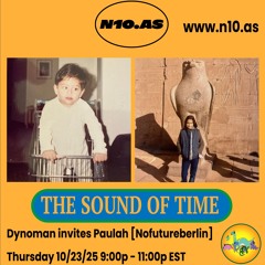 The Sound of Time w/ Paulah [nofutureberlin]