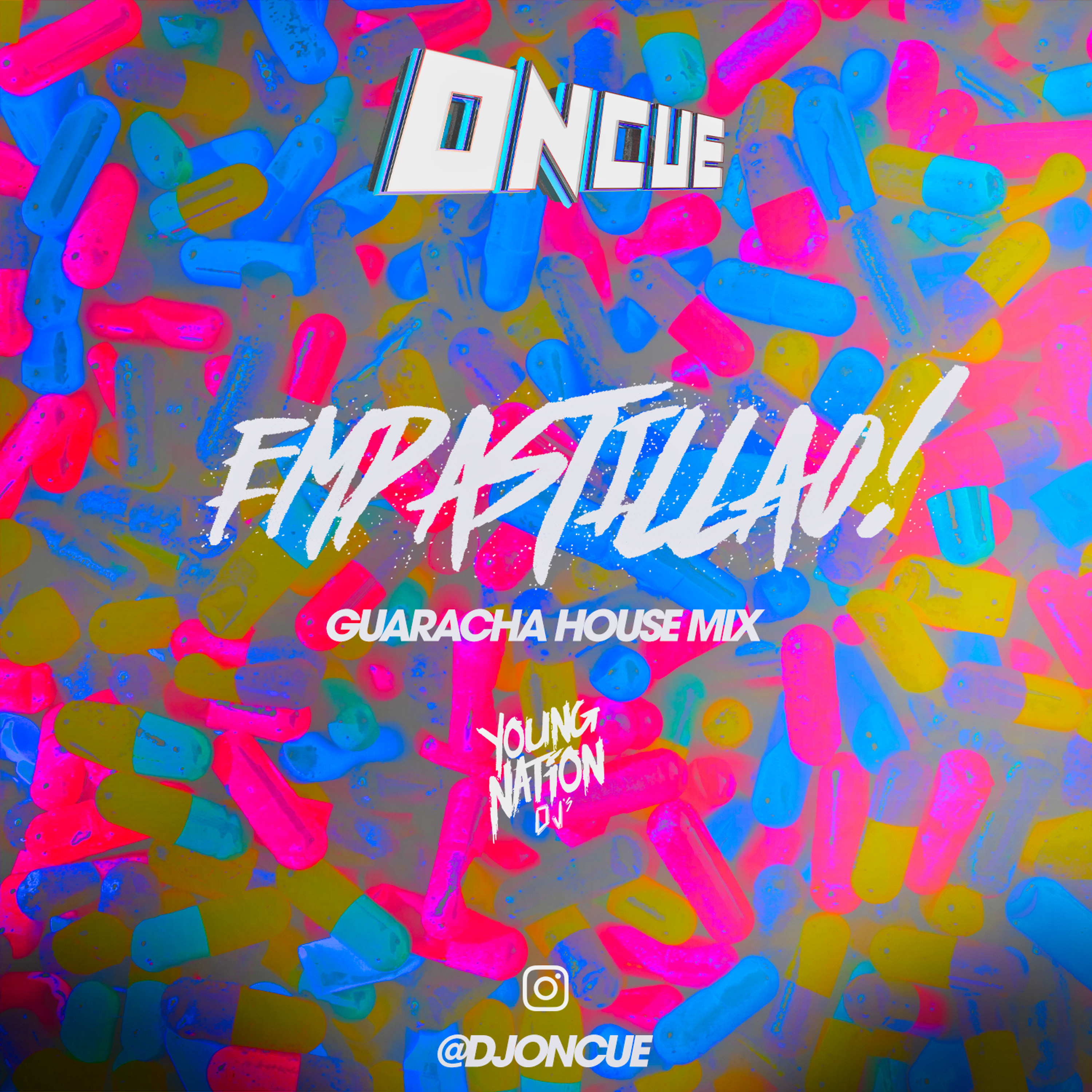 EMPASTILLAO! - Summer Guaracha House Mix - @DJONCUE