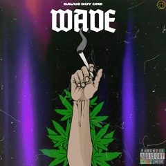 Wave - Sauce Boy Dre