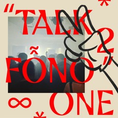 Fono One - Talk 2