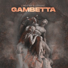 Fatesky & Lodgerz - Gambetta