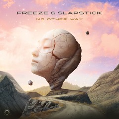 Freeze & SlapStick - No Other Way