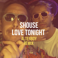 Shouse - Love tonight (Alterboy Remix) [FREE DOWNLOAD]