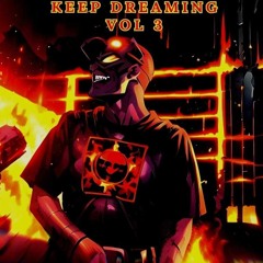 Keep Dreaming Vol 3