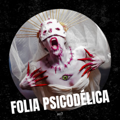 ALI7 - FOLIA PSICODÉLICA