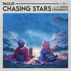 Chasing Stars (Tonight) [Extended Mix]