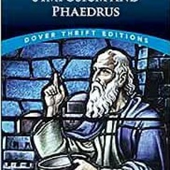 ❤️ Read Symposium and Phaedrus (Dover Thrift Editions: Philosophy) by Plato,Benjamin Jowett