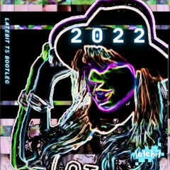 2022 (latebit taylor swift bootleg)