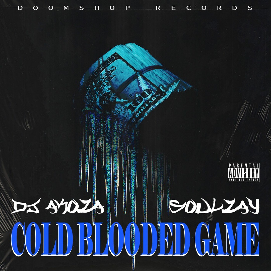 Stream Cold Blooded Game feat. Soulzay by Dj Akoza | Listen online