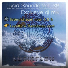 Teaser "Excl. Lucid Sounds 38 Dj Mix" (25 min of 95 min)